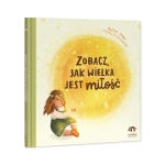 Książka "Zobacz, jak wielka jest miłość" Wydawnictwo Natuli